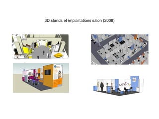 3D stands et implantations salon (2008) 