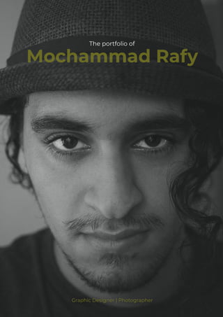 Mochammad Rafy
Graphic Designer | Photographer
The portfolio of
 