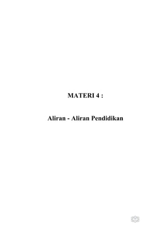 MATERI 4 :

Aliran - Aliran Pendidikan

11

 