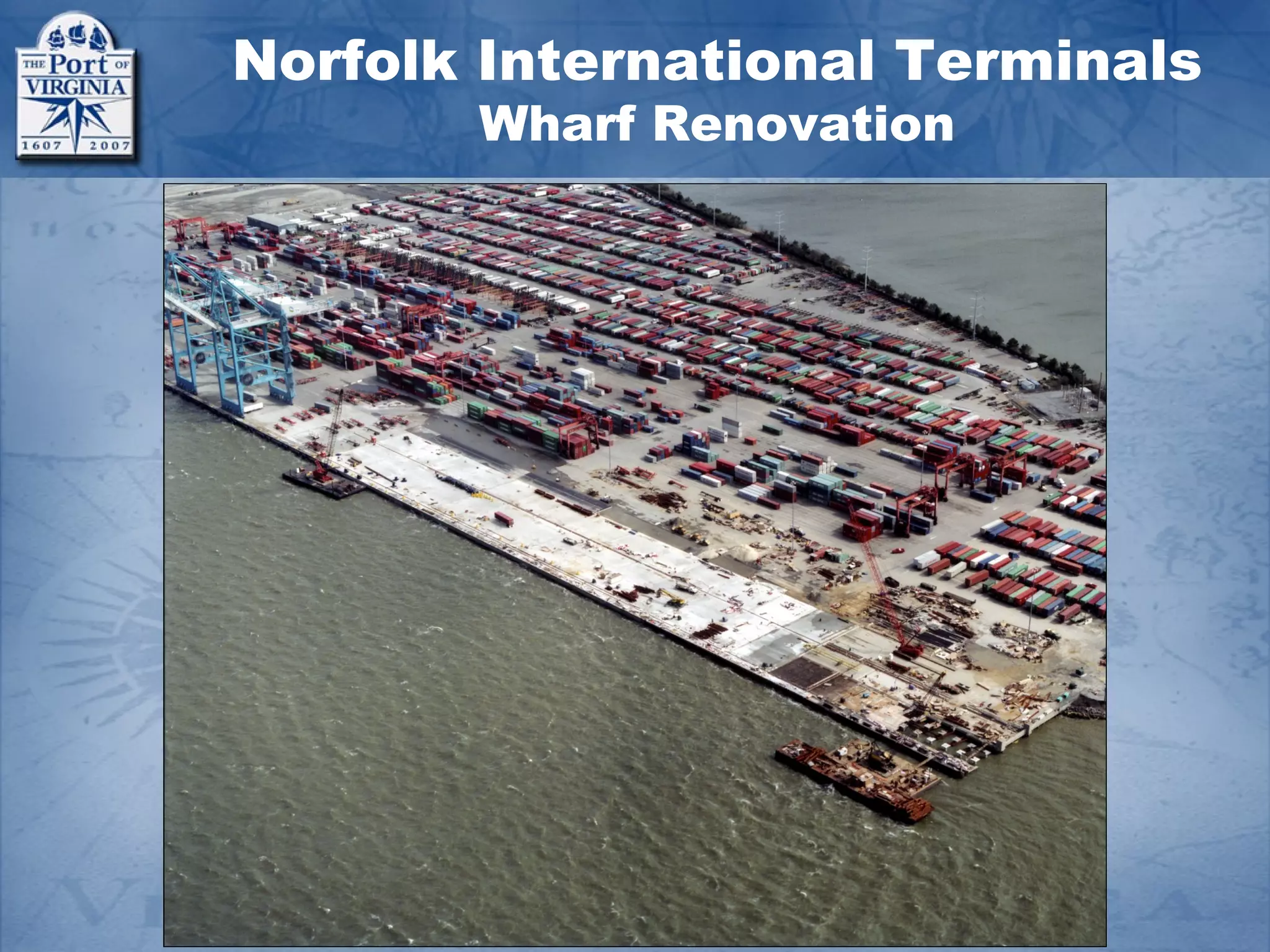 Norfolk International Terminals
       Wharf Renovation
 