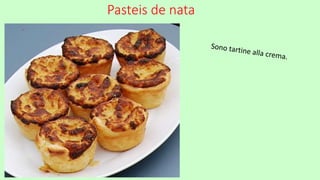 Pasteis de nata
 