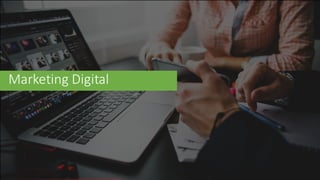 Marketing	
  Digital
 