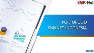 INDEX
PORTOPOLIO
SMKNET INDONESIA
 
