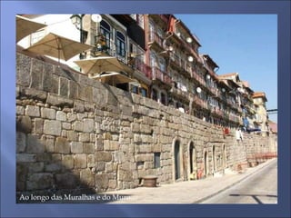 Ao longo das Muralhas e do Muro…
 