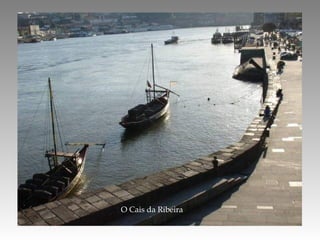 O Cais da Ribeira
 