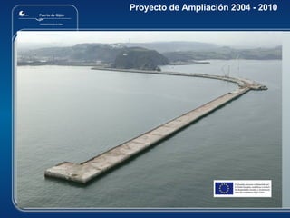 Proyecto de Ampliación 2004 - 2010 