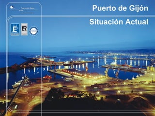 Puerto de Gijón Situación Actual 