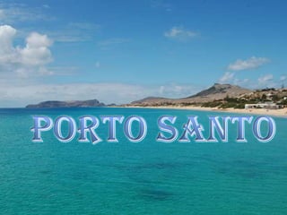 Porto Santo 