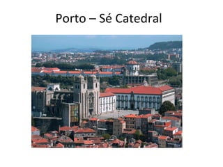 Porto – Sé Catedral 