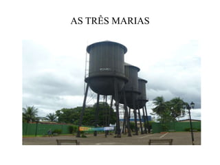 AS TRÊS MARIAS
 