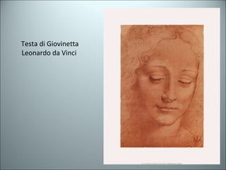 Testa di Giovinetta Leonardo da Vinci  