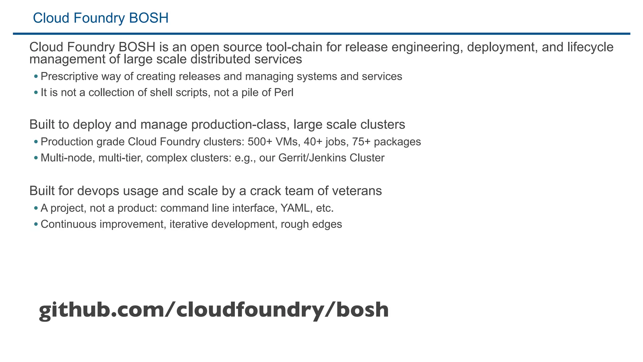 Cloud Foundry
         BOSH

71
 