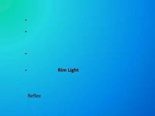 -
Rim Light
-
Reflex