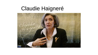 Claudie Haigneré
 