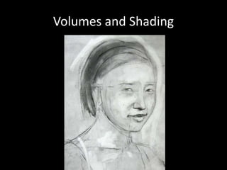 Volumes and Shading