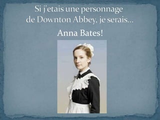 Anna Bates!