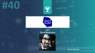 Portrait de startuper #40 - DraftQuest - David Meulemans Slide 1