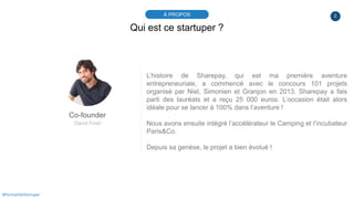 2À PROPOS
#PortraitDeStartuper
Qui est ce startuper ?
Co-founder
David Finel
L’histoire de Sharepay, qui est ma première a...