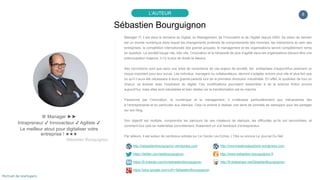 8
Sébastien Bourguignon
L’AUTEUR
♕ Manager ►►
Intrapreneur ✔ Innovacteur ✔ Agiliste ✔
Le meilleur atout pour digitaliser v...