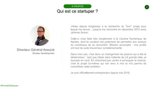 #PortraitDeStartuper
2
Qui est ce startuper ?
À PROPOS
Directeur Général Associé
Nicolas Vanderlynden
J'étais depuis longt...