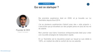 2À PROPOS
#PortraitDeStartuper
Qui est ce startuper ?
Founder & CEO
Fabien Conreaux
Ma première expérience était en 2008, ...