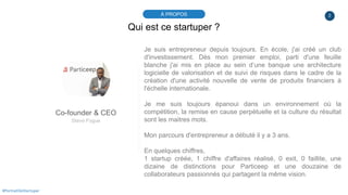 2À PROPOS
#PortraitDeStartuper
Qui est ce startuper ?
Co-founder & CEO
Steve Fogue
Je suis entrepreneur depuis toujours. E...
