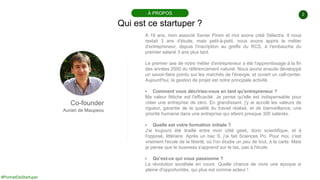 #PortraitDeStartuper
2
Qui est ce startuper ?
À PROPOS
Co-founder
Aurian de Maupeou
A 19 ans, mon associé Xavier Pinon et ...