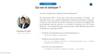 2À PROPOS
#PortraitDeStartuper
Qui est ce startuper ?
Founder & CEO
Ralph Guyot-Jeannin
Je suis entrepreneur depuis 5 ans ...