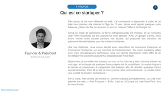 2À PROPOS
#PortraitDeStartuper
Qui est ce startuper ?
Founder & Président
Bertrand Sylvestre
Très jeune, je me suis intére...