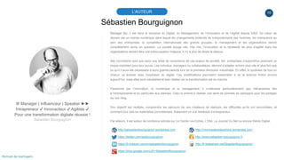 10
Sébastien Bourguignon
L’AUTEUR
♕ Manager | Influenceur | Speaker ►►
Intrapreneur ✔ Innovacteur ✔ Agiliste ✔
Pour une tr...