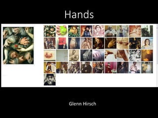 Hands
Glenn Hirsch
 