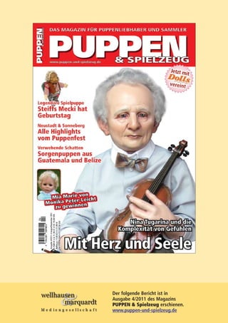 Der folgende Bericht ist in
Ausgabe 4/2011 des Magazins
PUPPEN & Spielzeug erschienen.
www.puppen-und-spielzeug.de
 