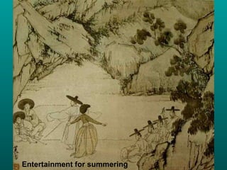 Entertainment for summering 
