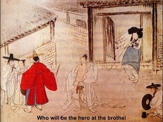 Who will be the hero at the brothel 