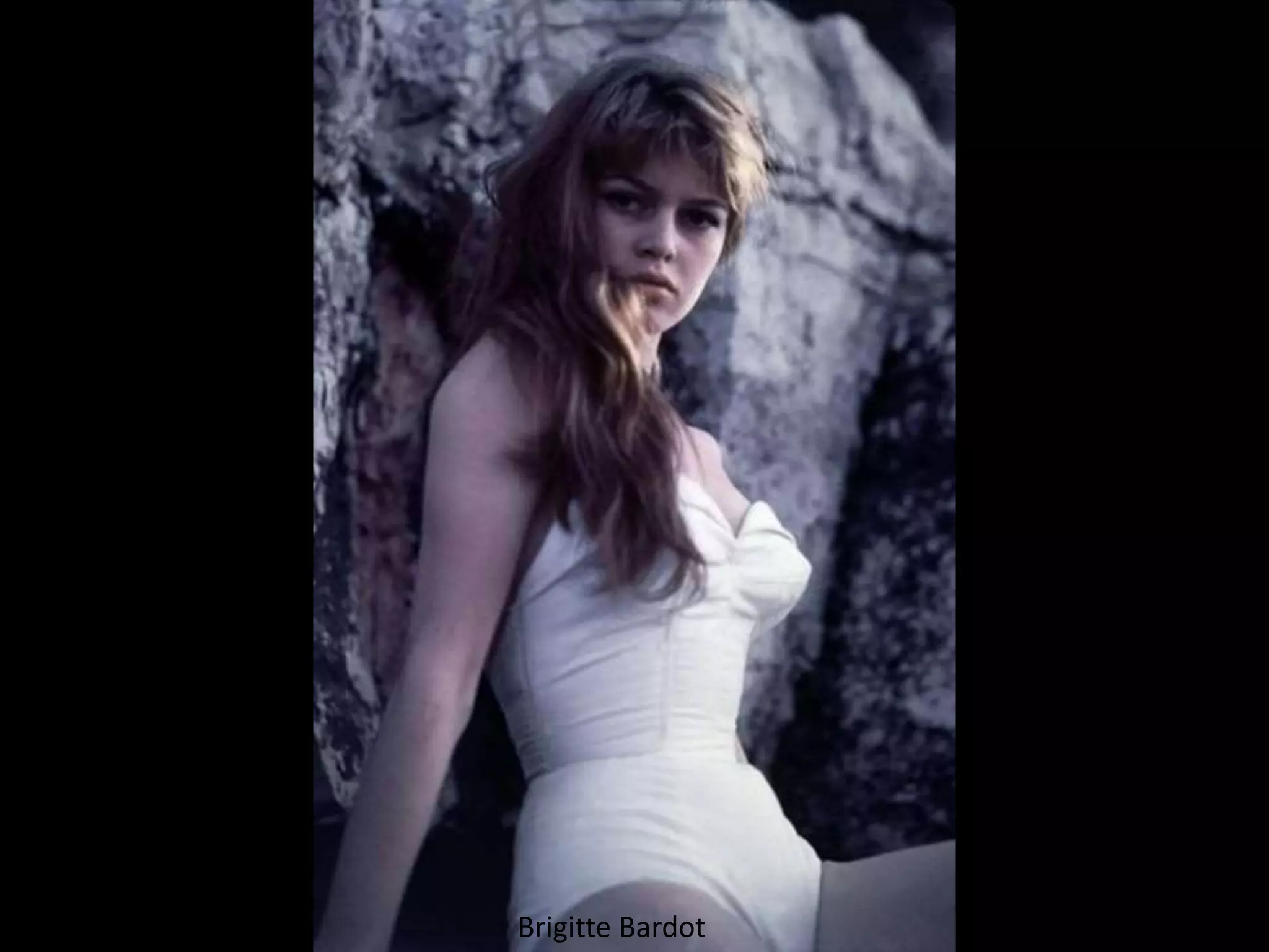 Brigitte Bardot
 