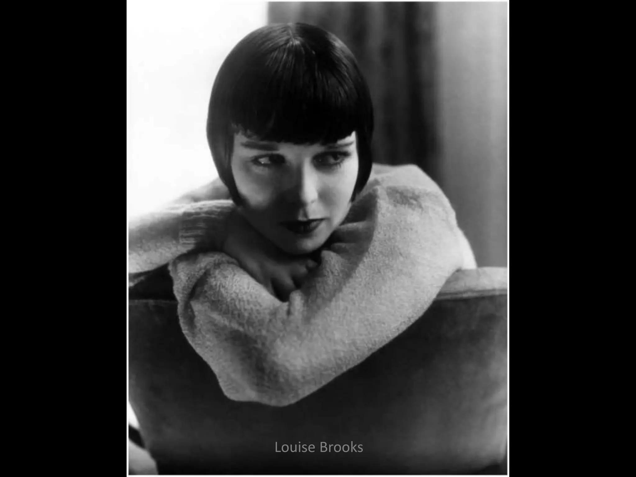 Louise Brooks
 