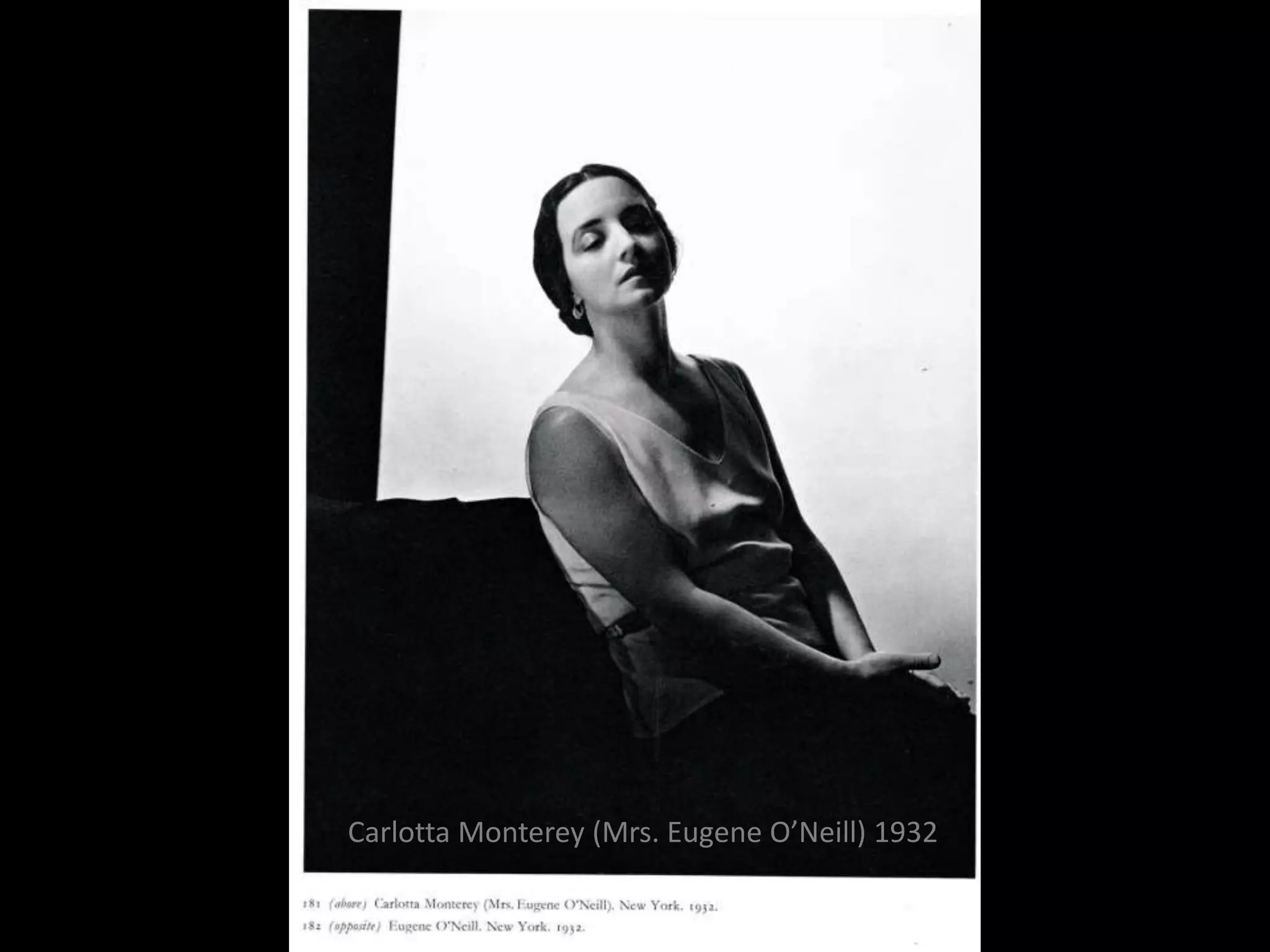 Carlotta Monterey (Mrs. Eugene O’Neill) 1932
 