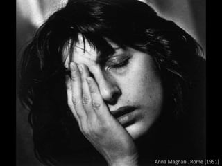 Anna Magnani. Rome (1951)
 
