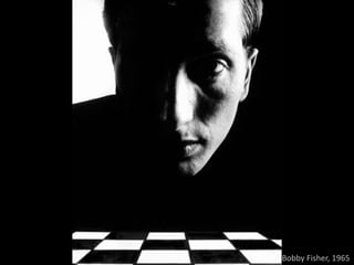 Bobby Fisher, 1965
 