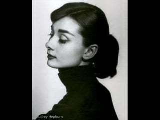 Audrey Hepburn
 