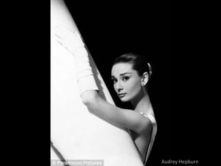 Audrey Hepburn
 