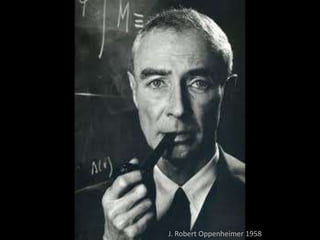 J. Robert Oppenheimer 1958
 