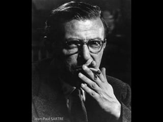 Jean-Paul SARTRE
 