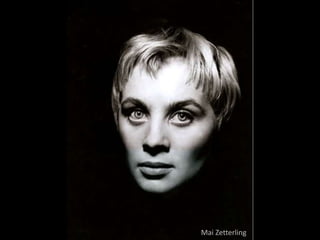 Mai Zetterling
 
