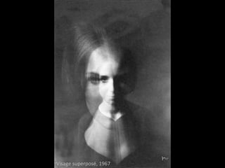 Visage superposé, 1967
 