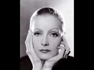 Greta Garbo
1928
 