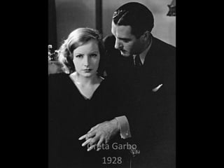 Greta Garbo
1928
 