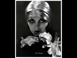 Pola Negri
 