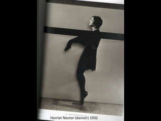 Harriet Noctor (dancer) 1932
 