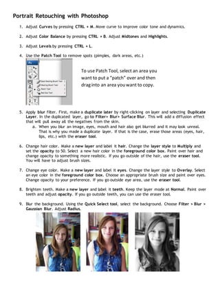 Portrait Retouching with Photoshop
1. Adjust Curves by pressing CTRL + M. Move curve to improve color tone and dynamics.
2...